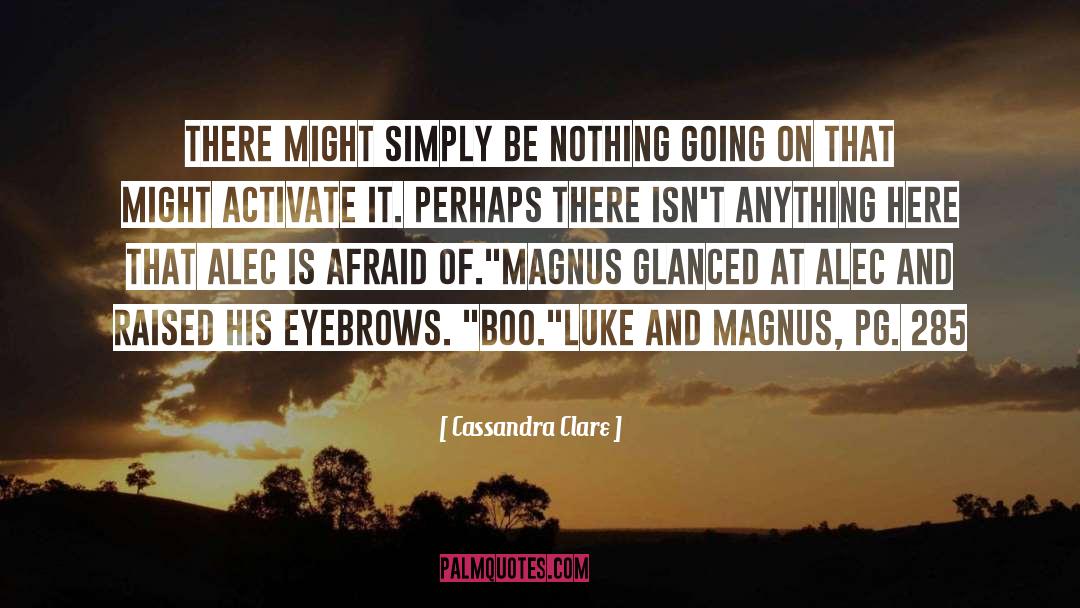 Activate quotes by Cassandra Clare