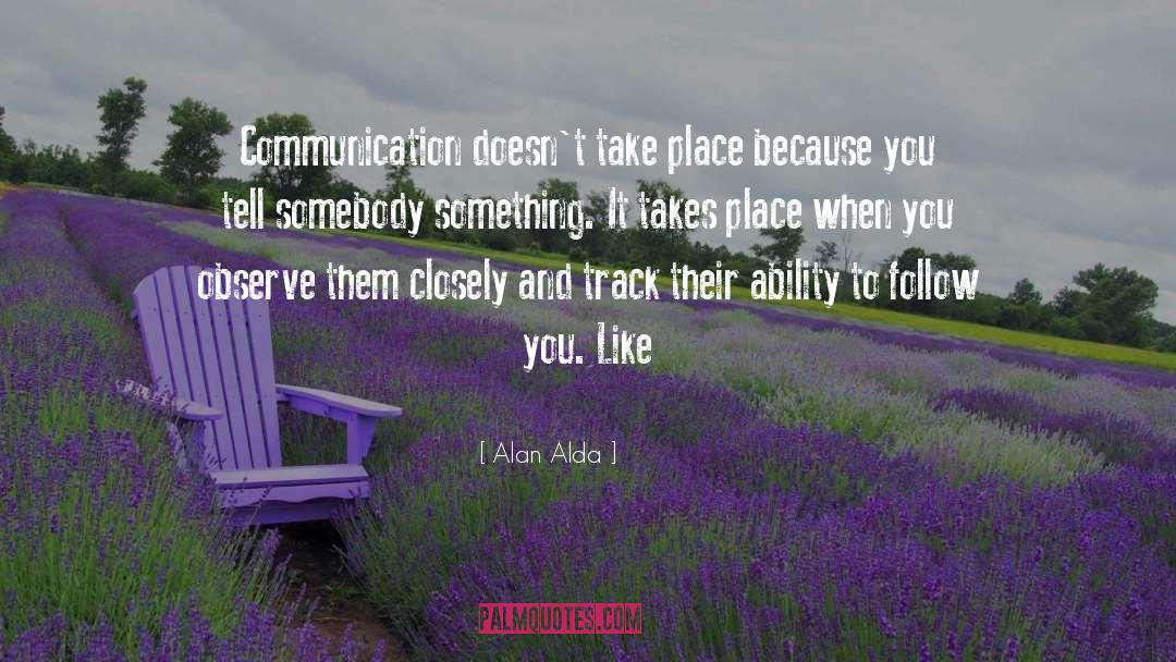 Active Communication quotes by Alan Alda