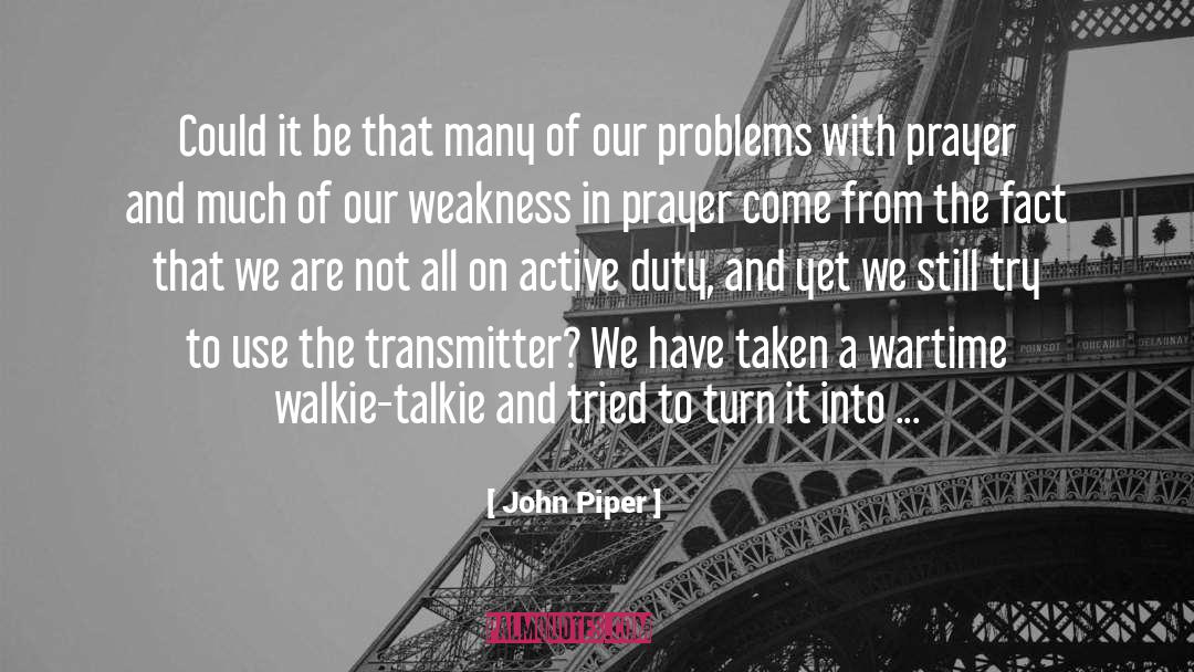 Active Duty quotes by John Piper