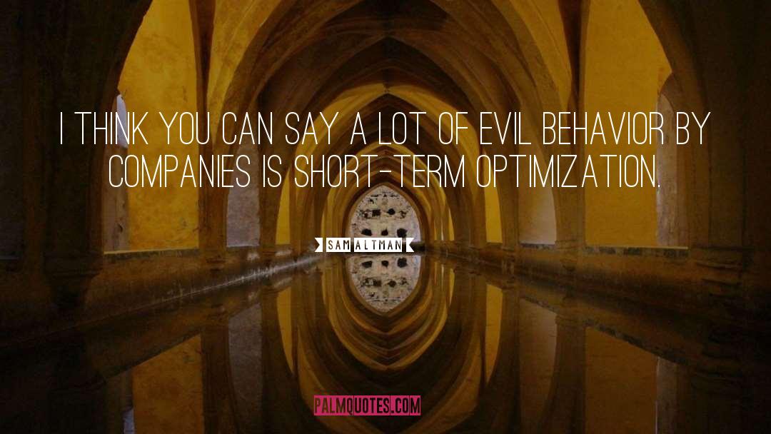 Active Evil quotes by Sam Altman