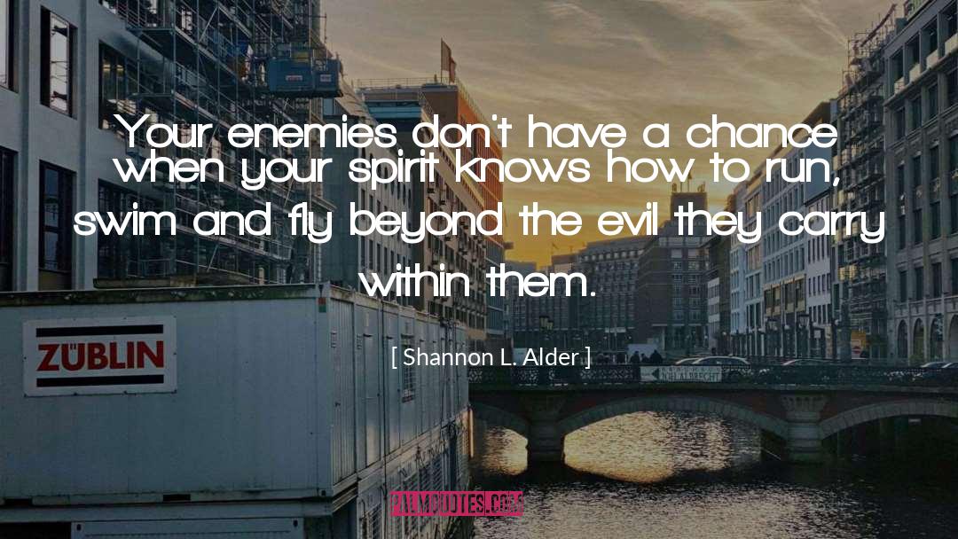 Active Evil quotes by Shannon L. Alder