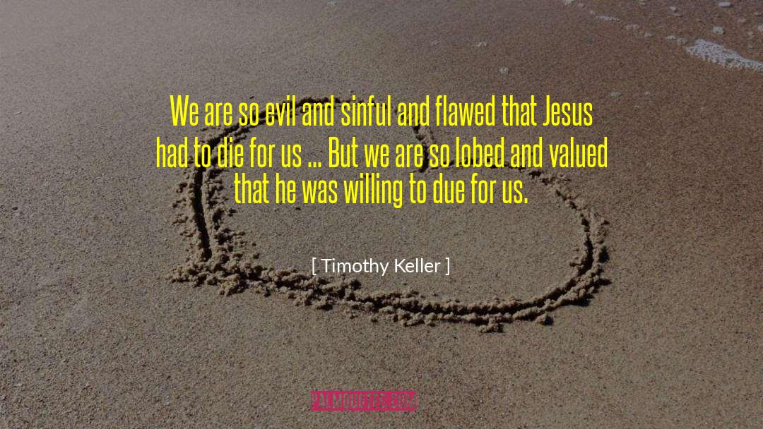 Active Evil quotes by Timothy Keller