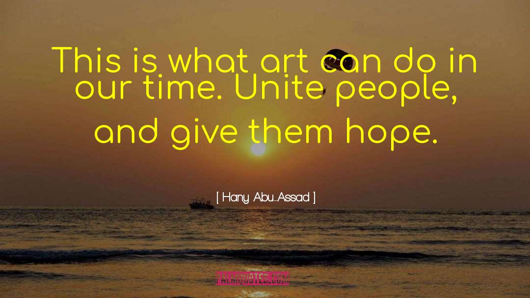Active Hope quotes by Hany Abu-Assad