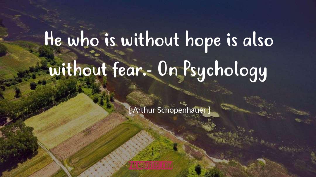 Active Hope quotes by Arthur Schopenhauer