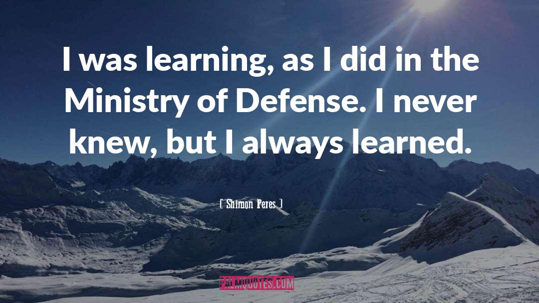 Active Learning quotes by Shimon Peres