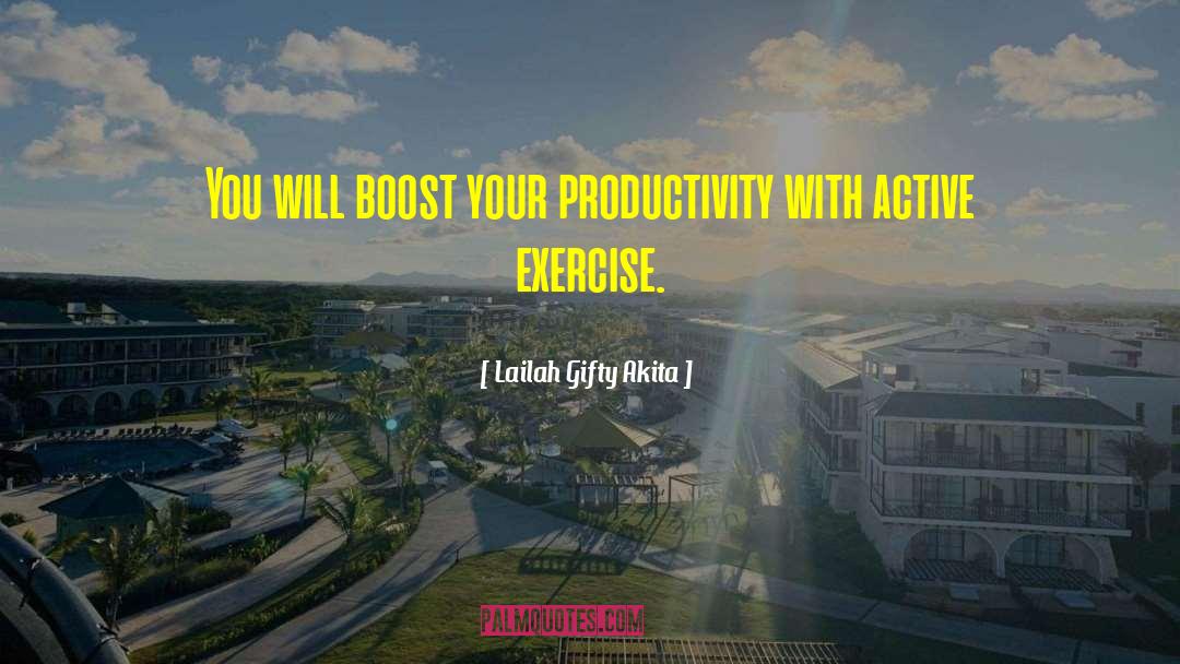 Active Life quotes by Lailah Gifty Akita