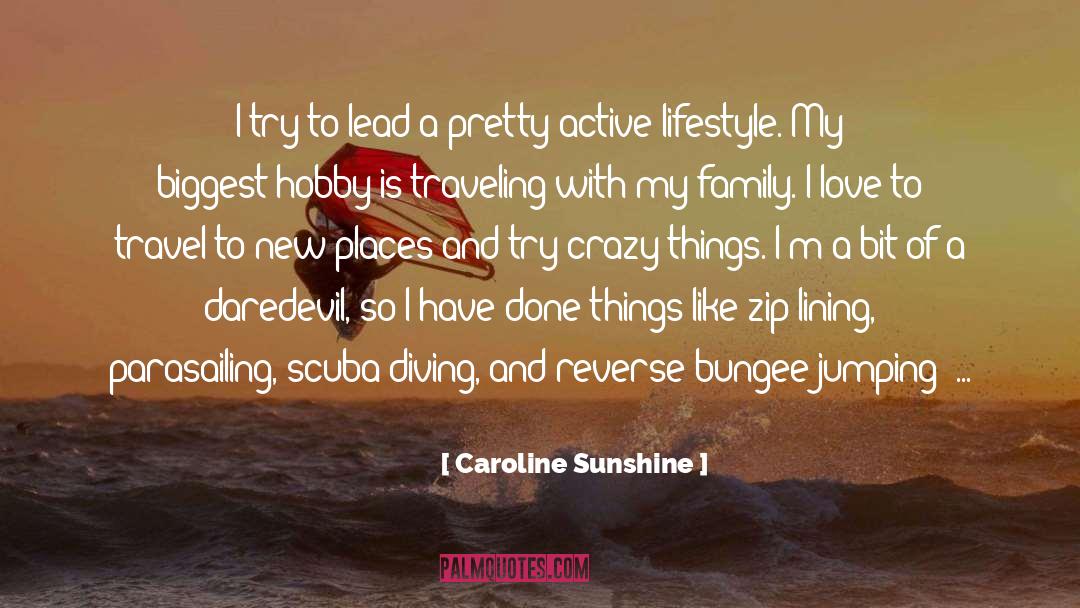 Active Lifestyle quotes by Caroline Sunshine