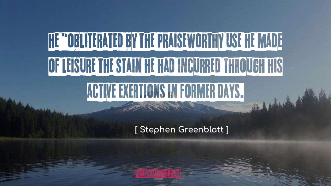 Active Lifestyle quotes by Stephen Greenblatt