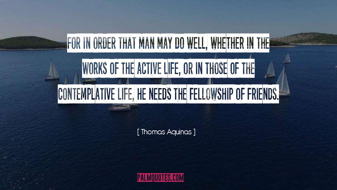 Active Management quotes by Thomas Aquinas