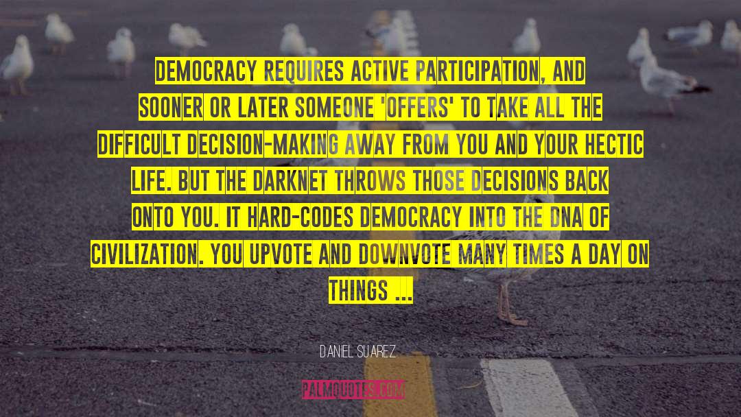 Active Participation quotes by Daniel Suarez