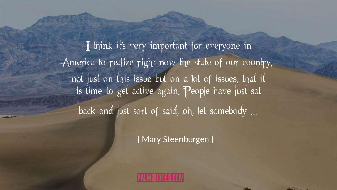 Active quotes by Mary Steenburgen