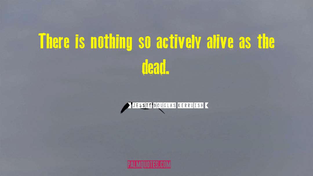 Actively quotes by Jessie Douglas Kerruish