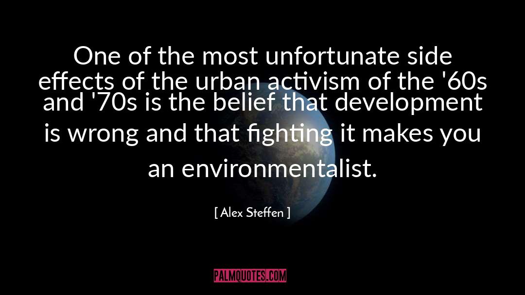 Activism quotes by Alex Steffen