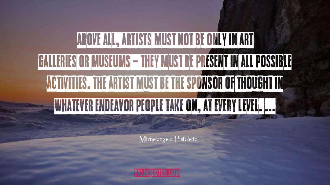 Activities quotes by Michelangelo Pistoletto