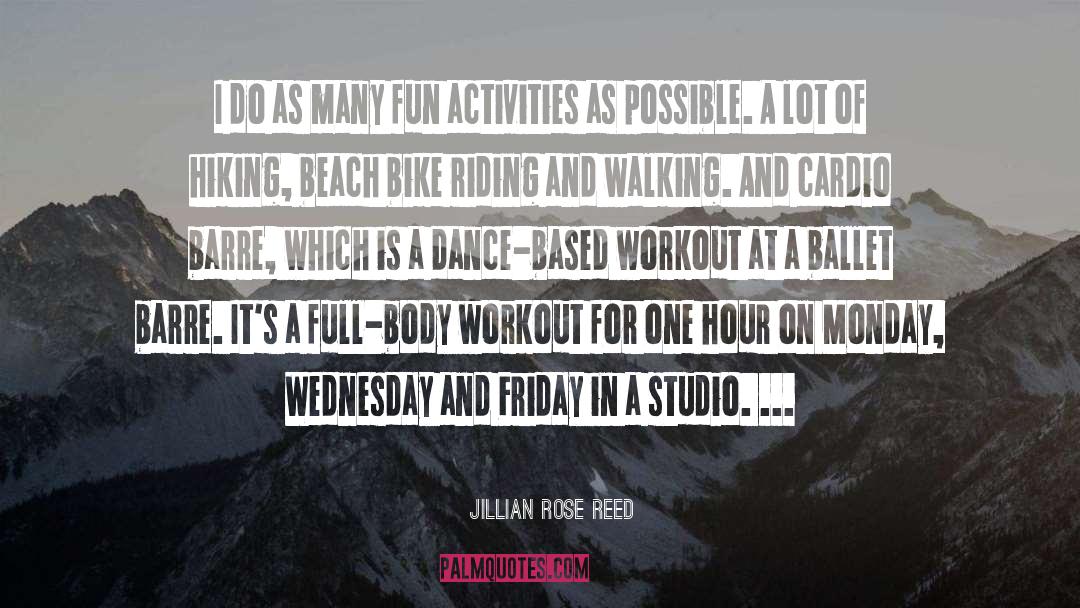 Activities quotes by Jillian Rose Reed