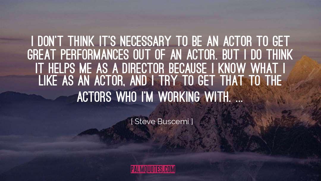 Actor And The Housewife quotes by Steve Buscemi