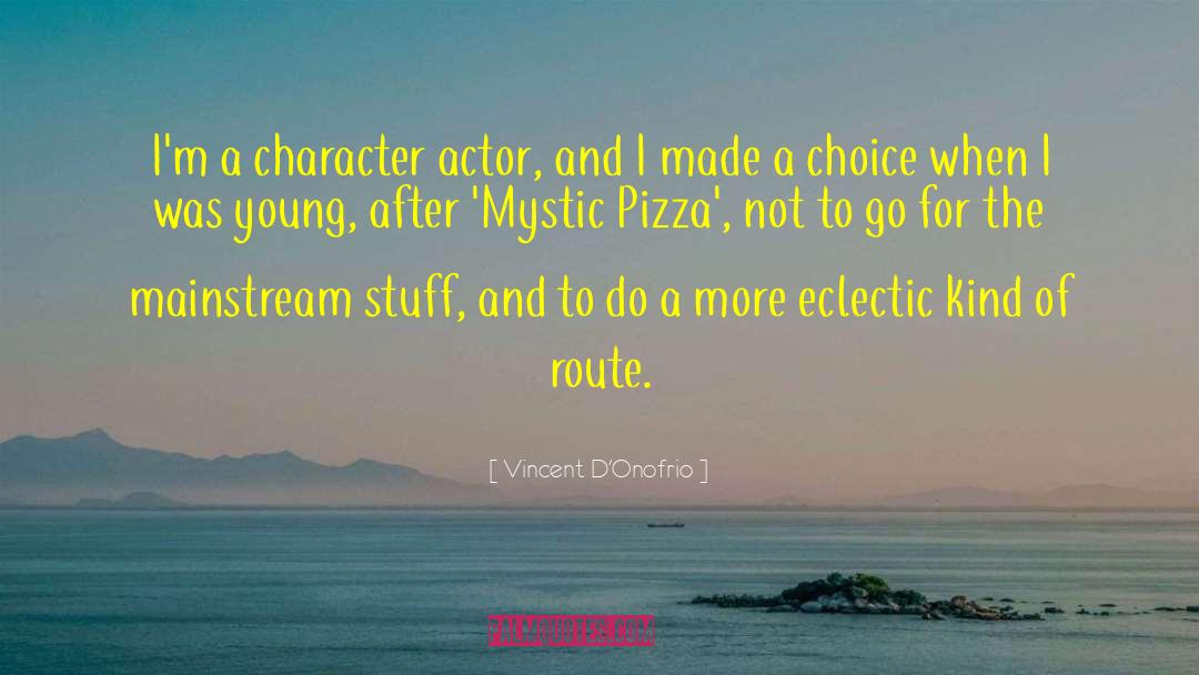Actor And The Housewife quotes by Vincent D'Onofrio