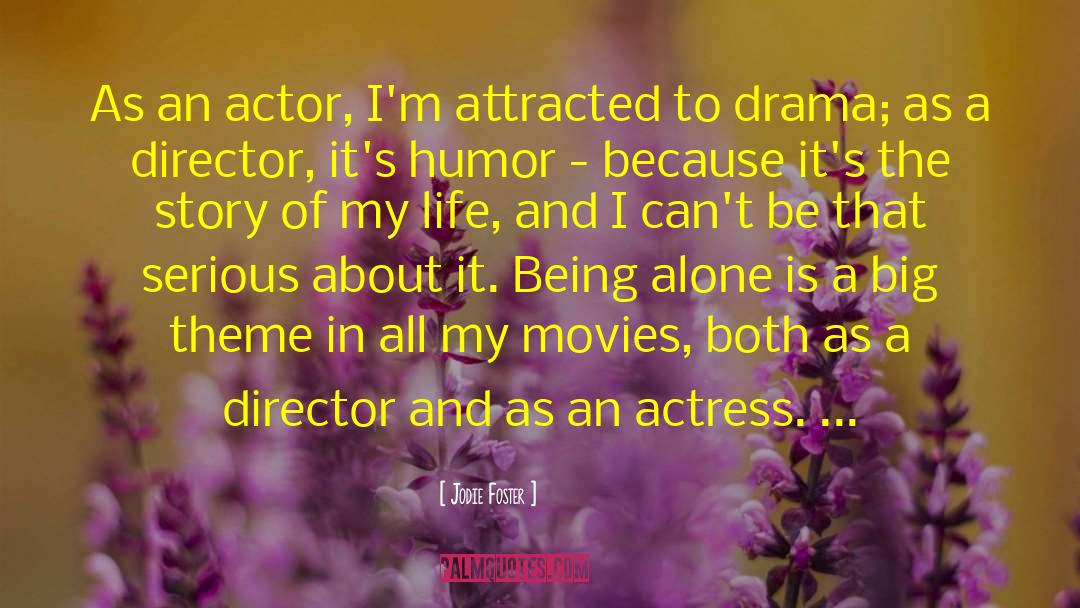 Actor And The Housewife quotes by Jodie Foster