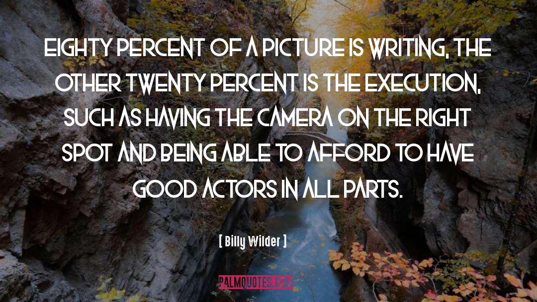 Actors And Acting quotes by Billy Wilder