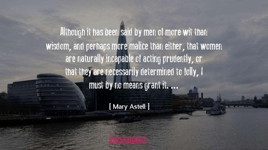 Actors And Acting quotes by Mary Astell