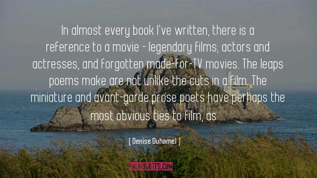 Actors And Actresses quotes by Denise Duhamel