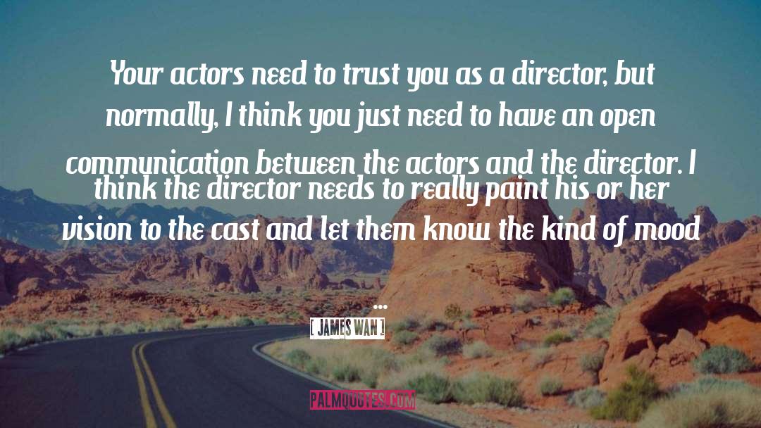 Actors quotes by James Wan