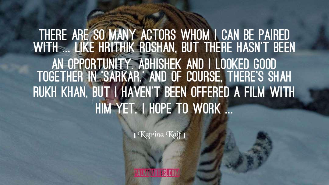 Actors quotes by Katrina Kaif