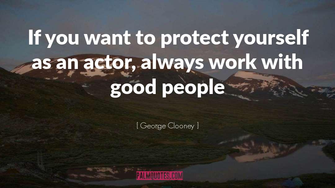 Actors quotes by George Clooney