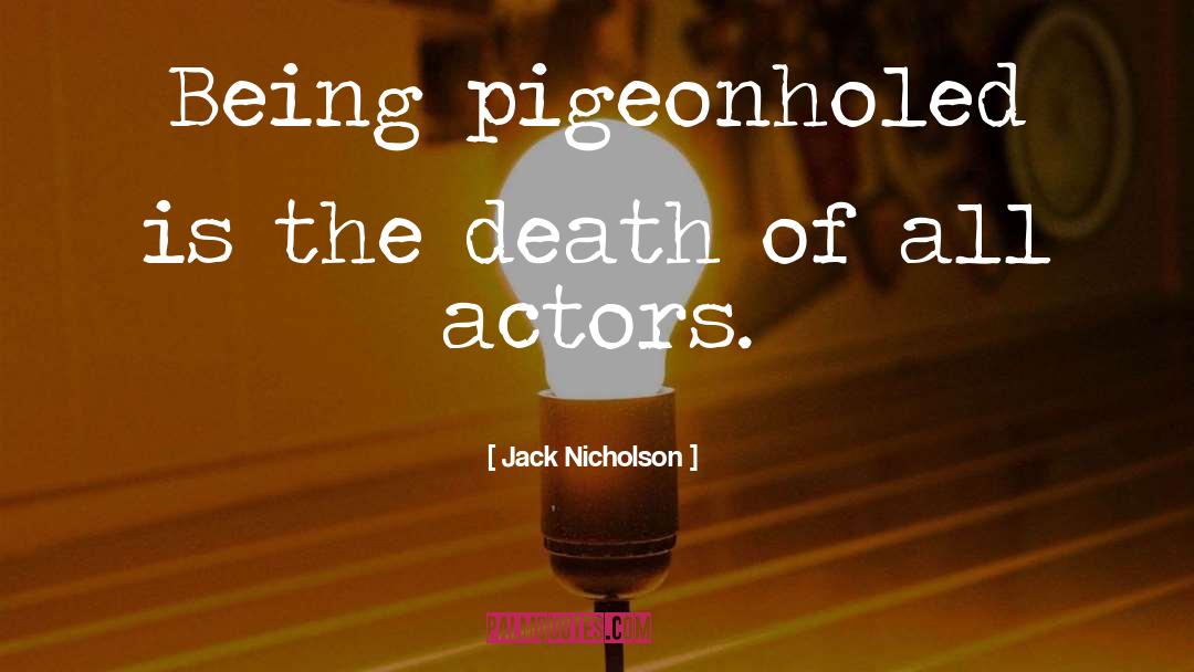 Actors quotes by Jack Nicholson