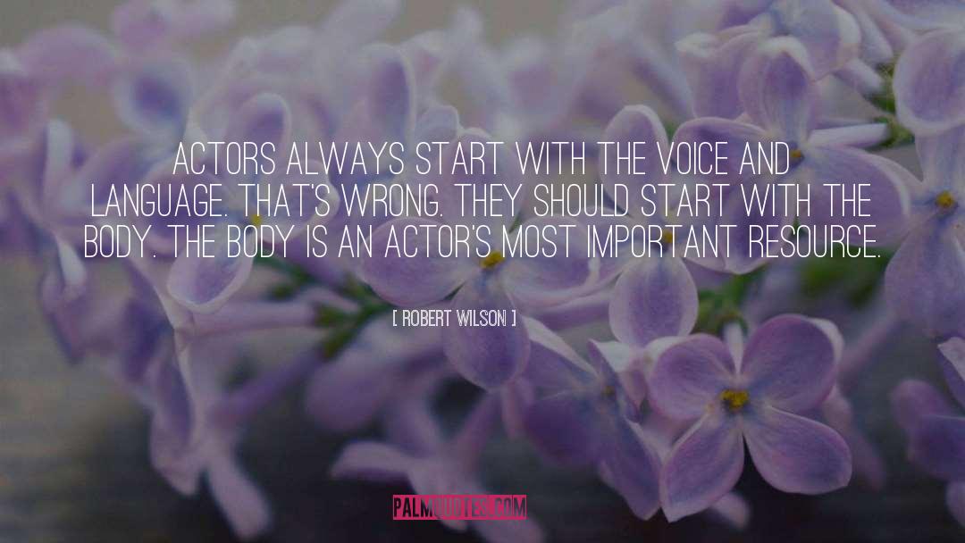 Actors quotes by Robert Wilson