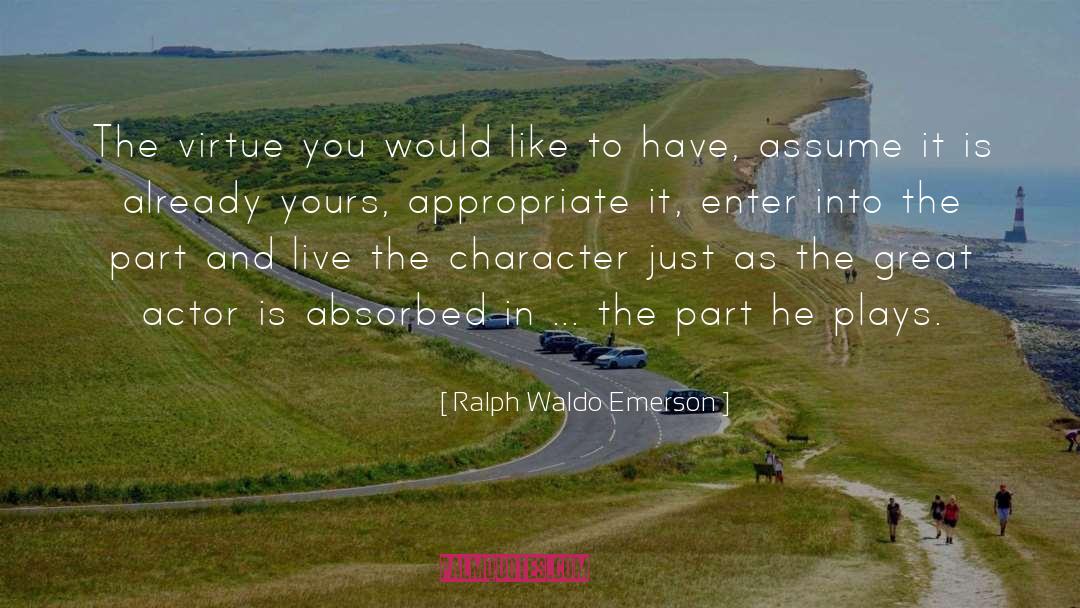 Actors quotes by Ralph Waldo Emerson