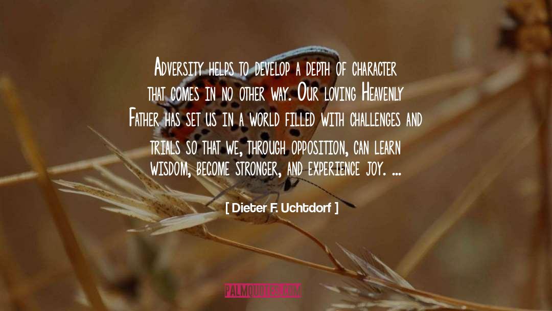 Actors Wisdom quotes by Dieter F. Uchtdorf