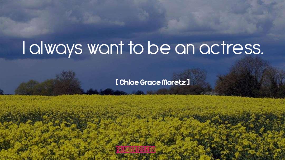 Actress quotes by Chloe Grace Moretz