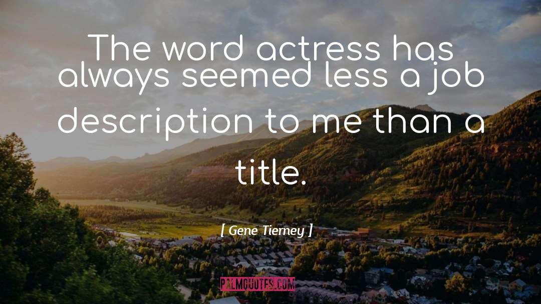 Actress quotes by Gene Tierney