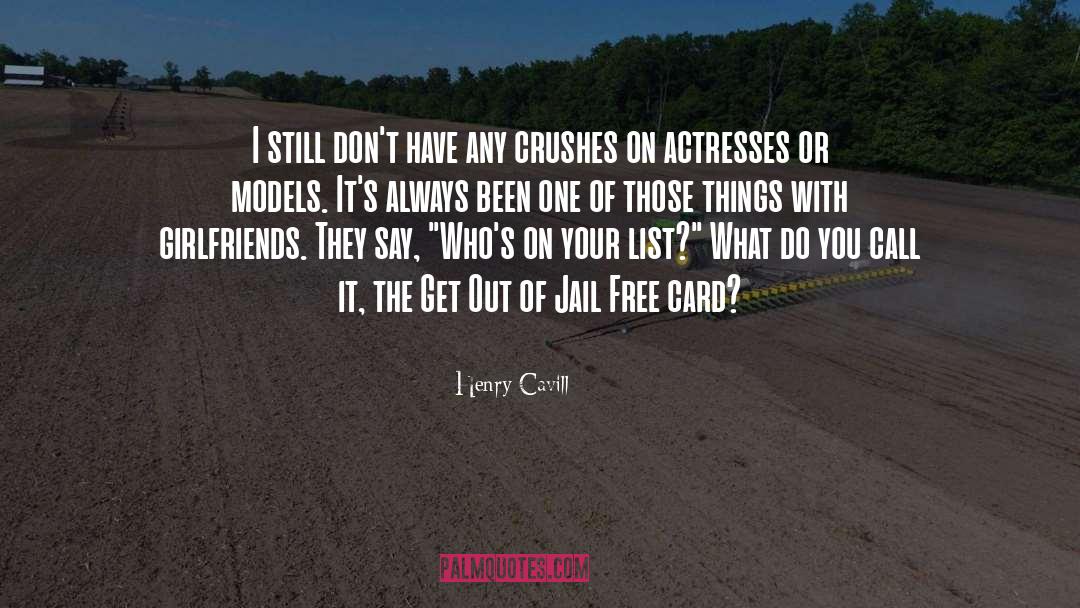 Actresses quotes by Henry Cavill