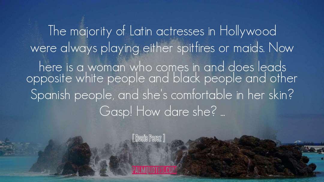 Actresses quotes by Rosie Perez