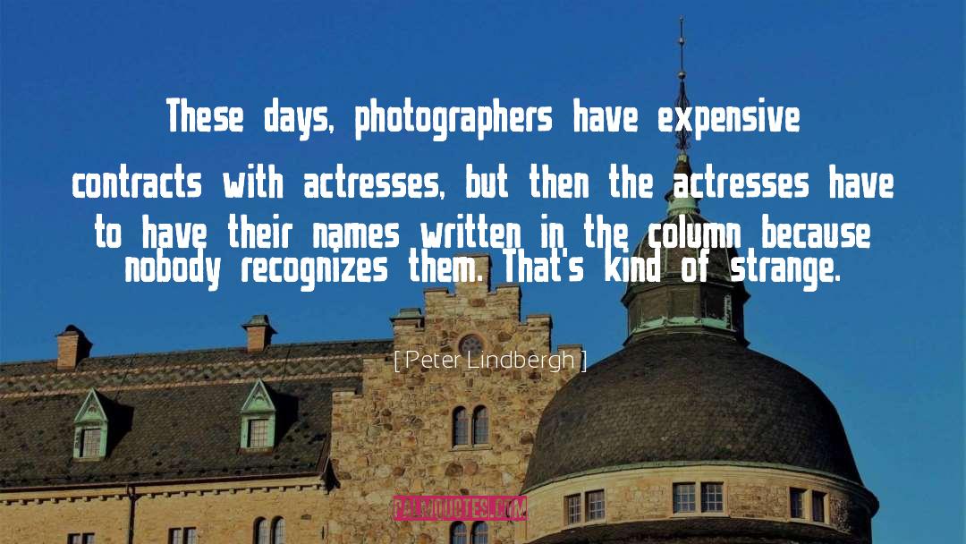 Actresses quotes by Peter Lindbergh