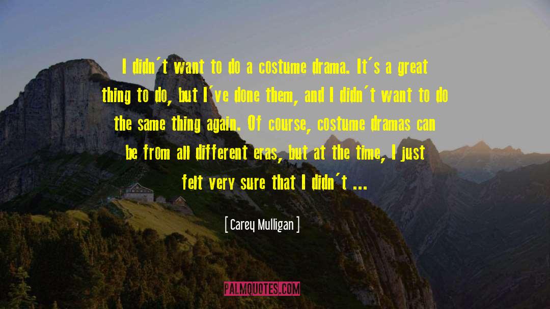 Actresses quotes by Carey Mulligan