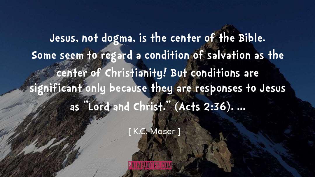 Acts 2 quotes by K.C. Moser