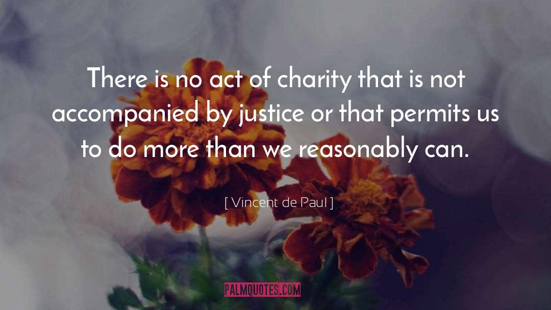 Acts Of Charity quotes by Vincent De Paul