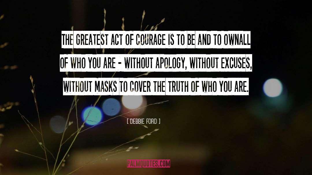 Acts Of Courage quotes by Debbie Ford