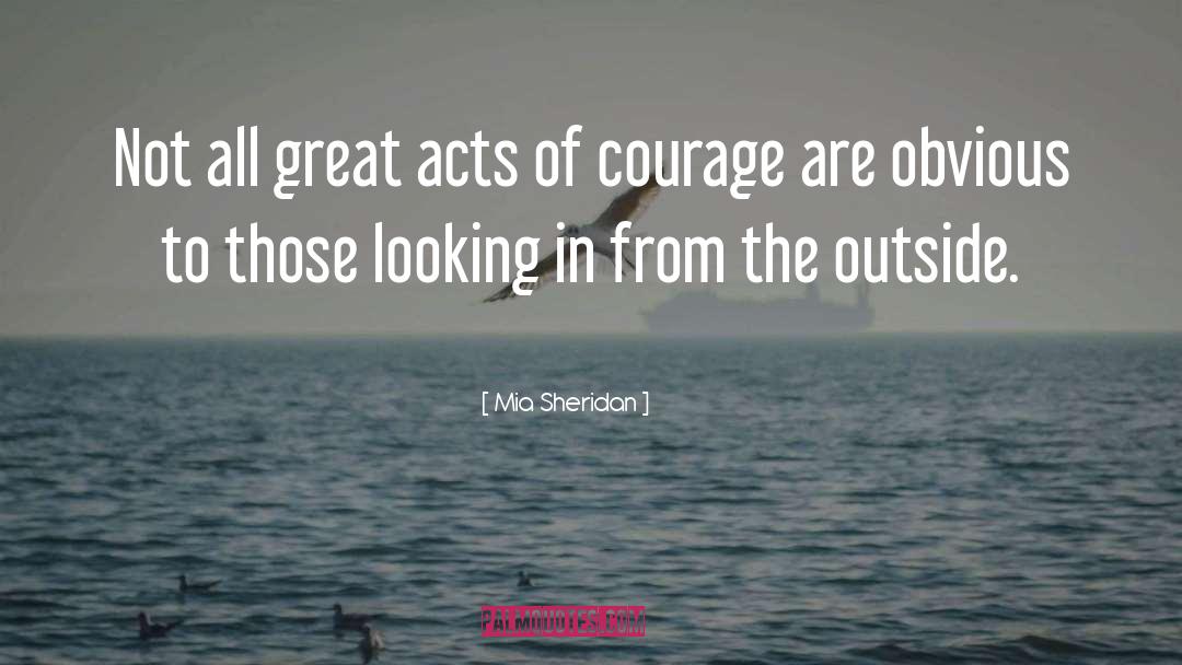 Acts Of Courage quotes by Mia Sheridan