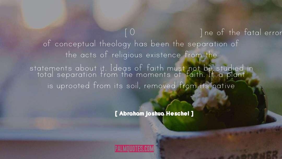 Acts Of Faith Iyanla Vanzant quotes by Abraham Joshua Heschel