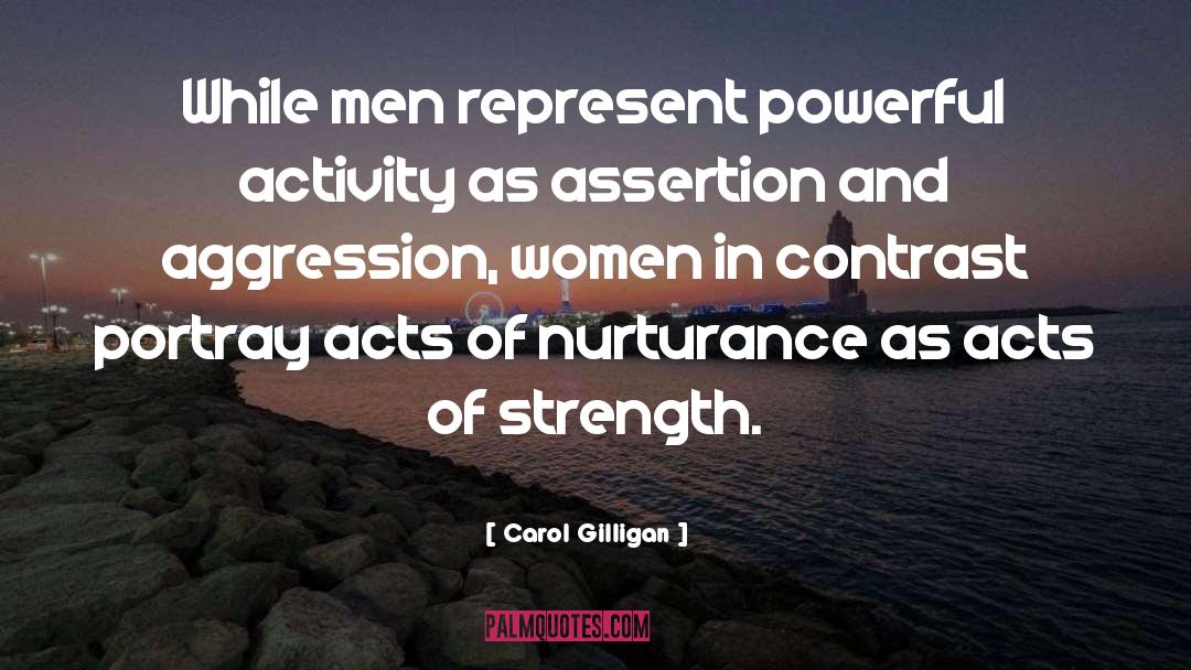 Acts Of Heroism quotes by Carol Gilligan