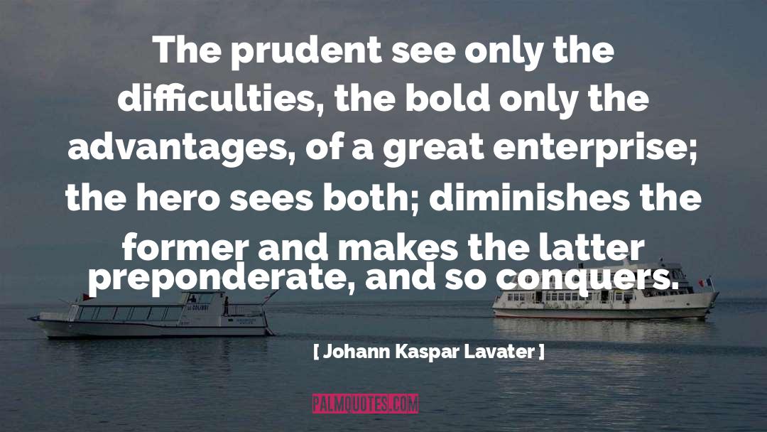 Acts Of Heroism quotes by Johann Kaspar Lavater