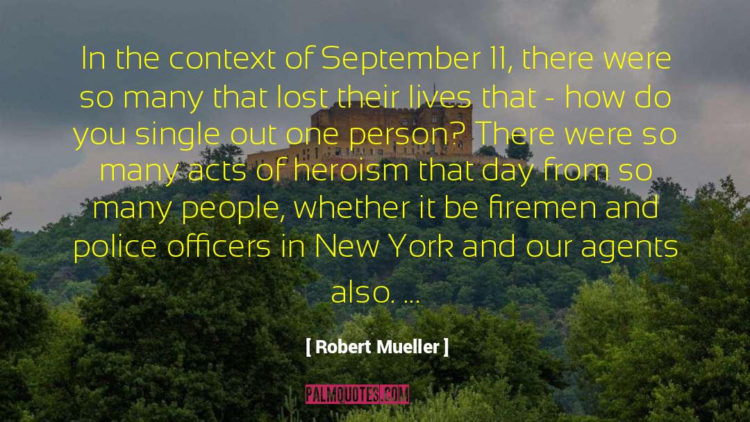 Acts Of Heroism quotes by Robert Mueller
