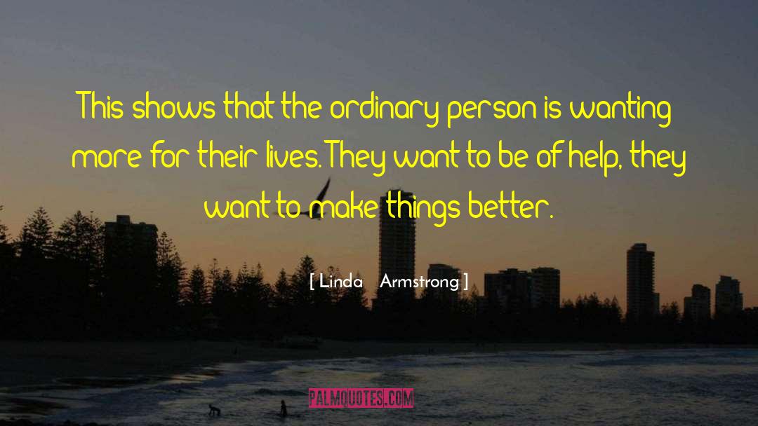 Acts Of Kindness quotes by Linda    Armstrong