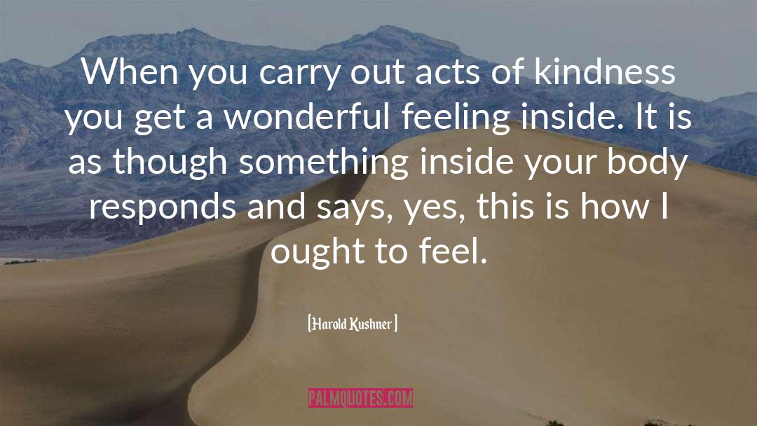 Acts Of Kindness quotes by Harold Kushner