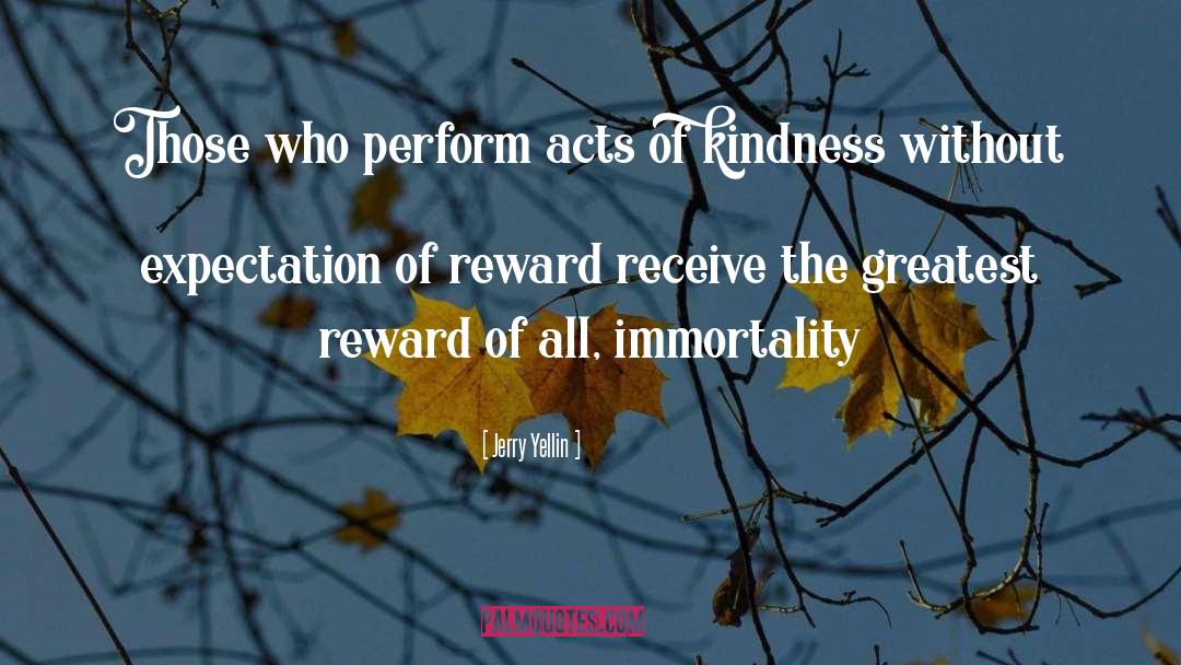 Acts Of Kindness quotes by Jerry Yellin