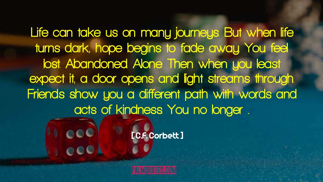 Acts Of Kindness quotes by C.F. Corbett